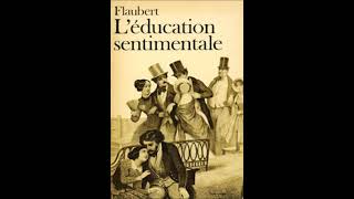 Gustave Flaubert Leducation Sentimentale [upl. by Cleveland547]