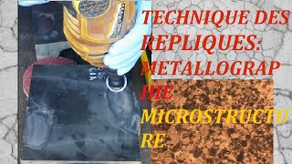 TECHNNIQUE DES REPLIQUES Microstructure dans le site préparation de l échantillons e explication [upl. by Hatcher152]