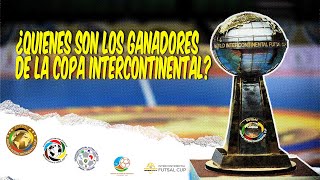 TODOS LOS GANADORES DE COPA INTERCONTINENTAL DE FUTSAL🥇🏆⭐19972023 [upl. by Hannahs]