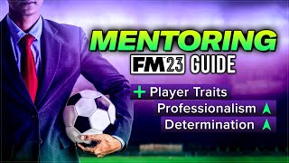 How To MASTER Mentoring In FM23  Football Manager 2023 Guide [upl. by Winifield92]