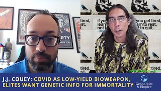 JJ Couey COVID as LowYield Bioweapon Elites Want Genetic Info for Immortality [upl. by Aitital]