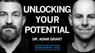 Dr Adam Grant How to Unlock Your Potential Motivation amp Unique Abilities [upl. by Selena]