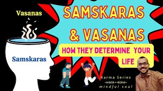 The Truth of Samskaras and Vasanas yogic explanation of Law of Attraction [upl. by Annotahs812]