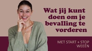 De bevalling vorderen Wat kun jij doen bij start en stop weeën Harde buiken  oefenweeën [upl. by Ulberto]