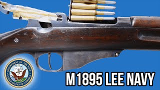 Americas Forgotten Military Rifle M1895 Lee Navy [upl. by Hasen678]