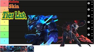 Kalista Tier List Skin [upl. by Knah72]