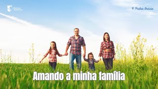 TEMA AMANDO A MINHA FAMÍLIA  LOVING MY FAMILY [upl. by Anertal723]