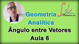 GRINGS  Geometria Analítica  Ângulo entre Vetores  Aula 6 [upl. by Agee]