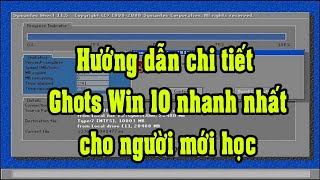 Hướng dẫn Ghost Win 10 chi tiết cho người mới tập cài [upl. by Eninnej]