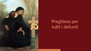 Preghiera per tutti i defunti [upl. by Aryt416]