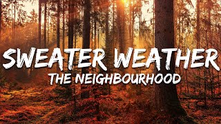 The Neighbourhood  Sweater Weather Lyrics [upl. by Nunes]