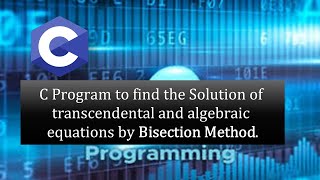 Bisection Method in C Programming Language  YouTube [upl. by Brechtel]