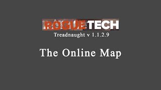 The Roguetech Online Map Guide Battletech Roguetech Treadnaught [upl. by Lusty131]