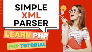 SIMPLEXML PARSER  LEARN PHP  PHP TUTORIAL 18 in HINDI [upl. by Anonyw482]