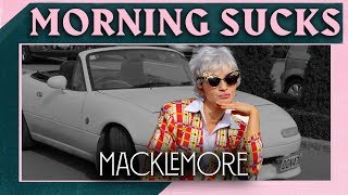 Macklemore ft Skylar Grey  Glorious Parody quotMorning Sucksquot [upl. by Norehc]