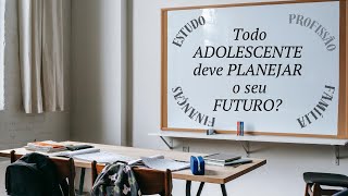 Metas para a Vida Como Adolescentes Podem Planejar um Futuro Brilhante [upl. by Effy]