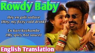 Rowdy Baby Song Lyrics English Translation  Maari 2  Dhanush Sai Pallavi  Rowdy Baby English [upl. by Ulrike929]