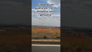 Chegando em Goiânia goias por traz do aeroporto Santa genoveva [upl. by Adamski873]