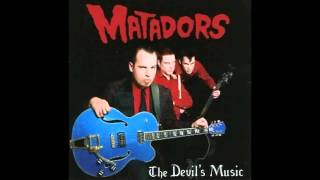 The Matadors  Devils Mistress [upl. by Akeimat]