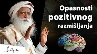 Pozitivnim razmišljanjem nećete daleko stići  Sadhguru [upl. by Santoro]