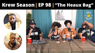 The Krew Season Podcast Episode 98  quotThe Heaux Bagquot Feat heauxbag [upl. by Solohcin]