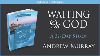 Waiting on God  Andrew Murray  Free Christian Audiobook [upl. by Hege650]