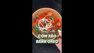 CƠM XÀO BÁNH OREO DÂU TÂY food [upl. by Ayanat]