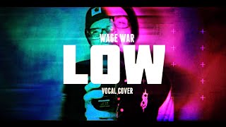 Wage War  Low Vocal Cover [upl. by Nivlad663]