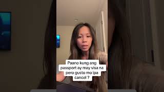 ANO ANG DAPAT MONG GAWIN KUNG ANG PASSPORT MO AY MAY VISA NA AT GUSTO MONG IPA CANCEL ITOsagotKoSa [upl. by Ettenig818]