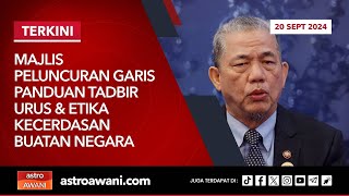 LANGSUNG Peluncuran Garis Panduan Tadbir Urus amp Etika Kecerdasan Buatan Negara  20 Sept 2024 [upl. by Pinckney]