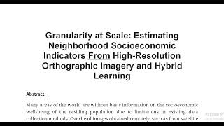 Granularity at Scale Estimating Neighborhood Socioeconomic Indicators From High Resolution Orthogra [upl. by Irb]