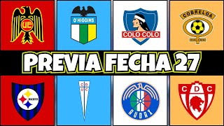 🔥COLO COLO vs AUDAX✅OHIGGINS vs UC ✅UE vs HUACHIPATO ✅CLOA vs COPIAPÓ👉FECHA 27 TODOS SOMOS MUFA [upl. by Prader]