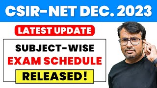 CSIR NET Dec 2023  Subjectwise Exam Schedule Released   CSIR NET Latest Update By GP Sir [upl. by Llehcnom]