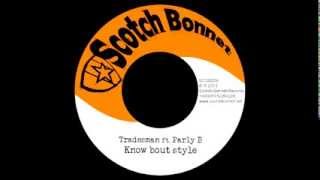 Tradesman ft Parly B  Know bout style SCOB039 A [upl. by Mhoj]