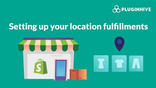 Setting up your Shopify Location Fulfillments A StepbyStep Guide [upl. by Shayna]