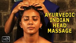 Ayurvedic Indian Head Massage  Siro Abhyangam  Oil Massage for Brain amp Nervous System [upl. by Dustman928]