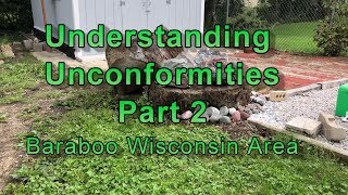 Understanding Unconformities Part 2 Baraboo Wisconsin area [upl. by Nosrettap548]