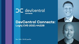 DevCentral Connects Log4j CVE202144228 Vulnerability  What is it And How to Mitigate it [upl. by Binni]