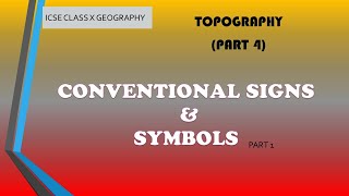 TOPOGRAPHY PART 4 ICSE CLASS 10 GEOGRAPHY  CONVENTIONAL SIGNS AND SYMBOLS [upl. by Ahsinut]