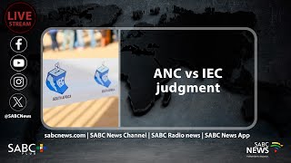 LIVE  ANC vs IEC judgment [upl. by Lambard]