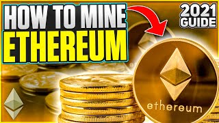 How to Mine Ethereum  2021 Guide [upl. by Okimat342]