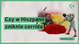 Czy w Hiszpanii zniknie corrida DziałSplaining052 [upl. by Culliton]