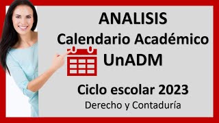 Calendario Académico 2023 Derecho y Contaduría UnADM [upl. by Sitof331]