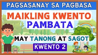 KWENTONG PAMBATA 2  May Kasamang Tanong at Sagot  Magsanay Bumasa  Reading Comprehension [upl. by Oivalf]