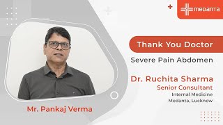 Thank You Doctor Severe Abdomen Pain  Dr Ruchita Sharma  Medanta [upl. by Tuchman884]