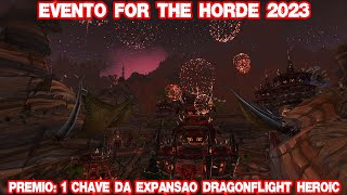 EVENTO FOR THE HORDE 20232024  PREMIO 1 KEY DRAGONFLIGHT HEROIC MONTARIA MASCOTE E BOLSAS [upl. by Yleen]