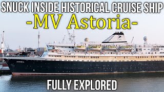 Snuck inside historic cruise ship MV Astoria  Fully explored [upl. by Gianna]