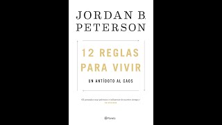 Audiolibro Videolibro 12 reglas para vivir Un antídoto al caos Jordan Peterson Parte Final [upl. by Glogau]