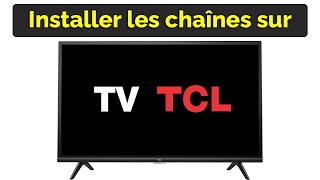 Comment installer les chaînes sur TV TCL [upl. by Allit667]