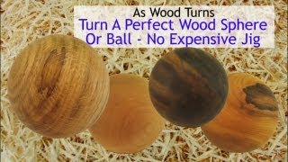 Turn A Perfect Wood Sphere Or Ball  No Expensive Jig [upl. by Underwood]